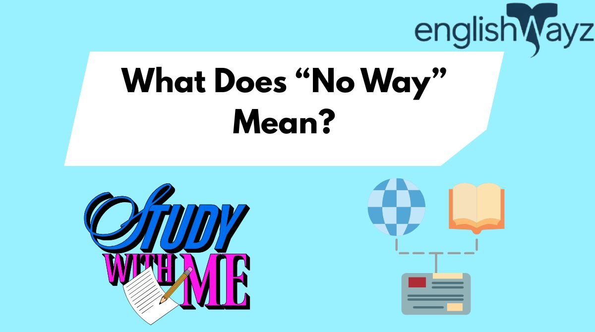 What Does “No Way” Mean?