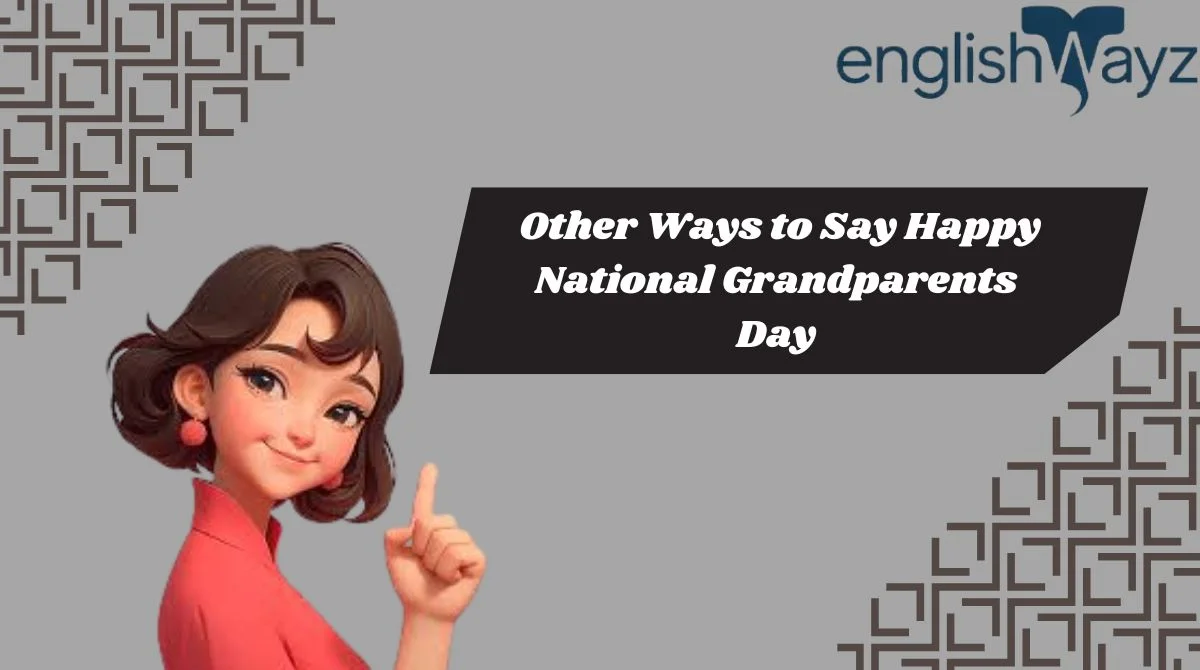 Other Ways to Say Happy National Grandparents Day