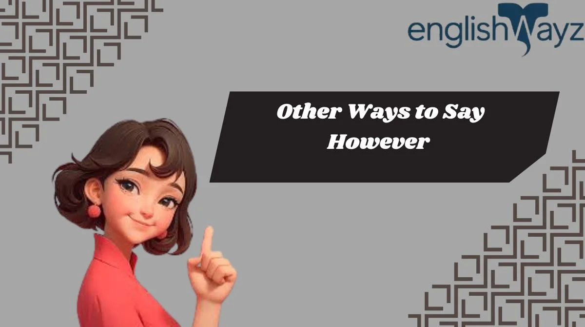 Other Ways to Say However