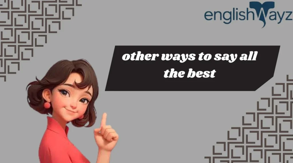 other ways to say all the best