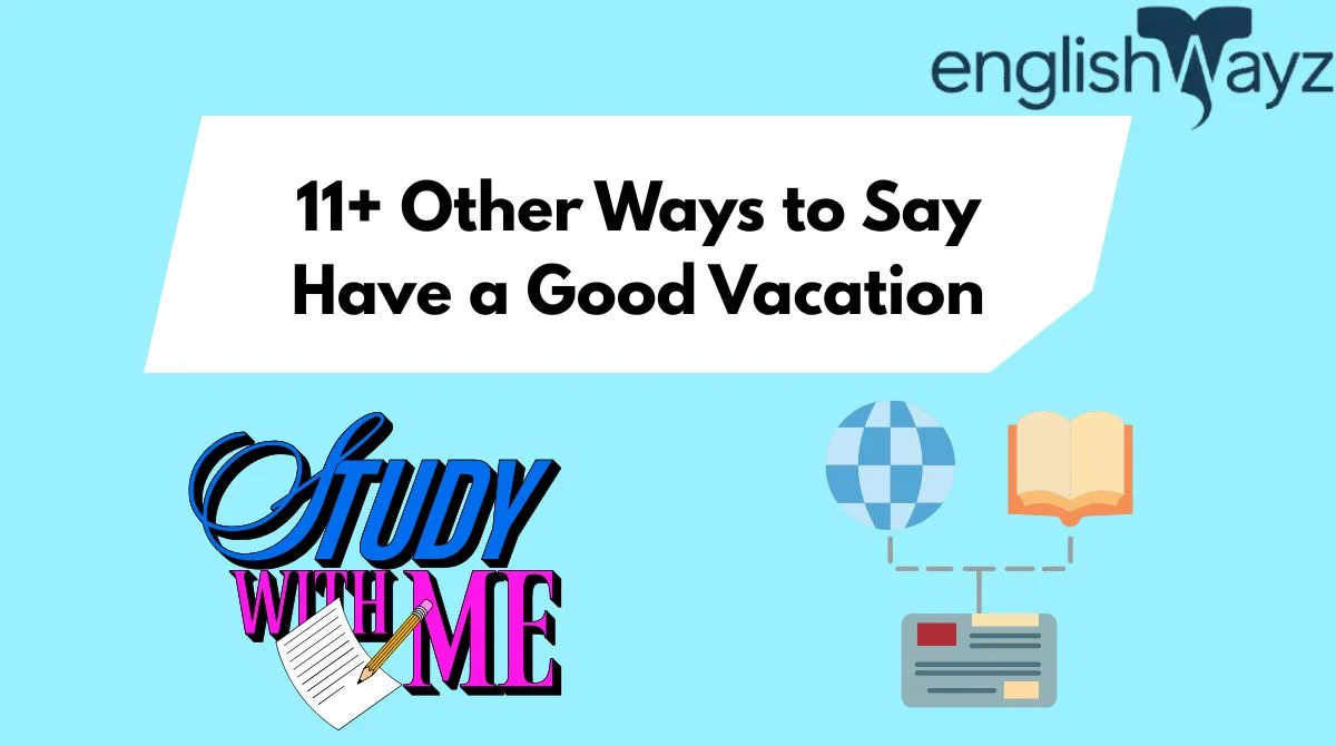 11+ Other Ways to Say Have a Good Vacation