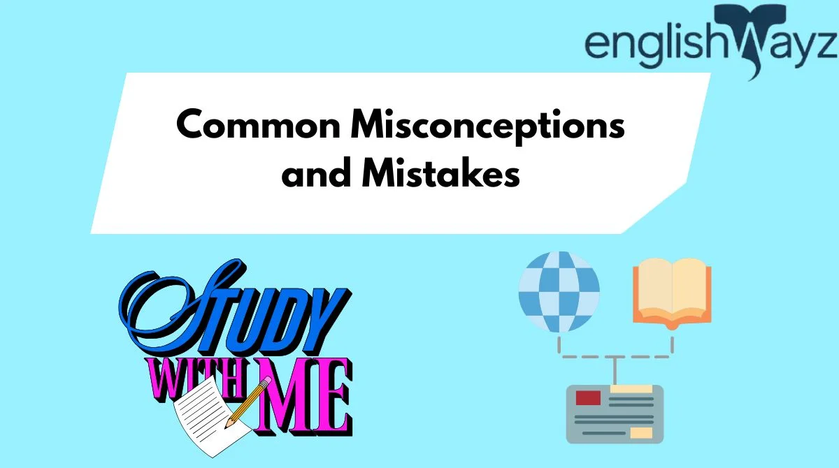 Common Misconceptions and Mistakes Common Misconceptions and Mistakes