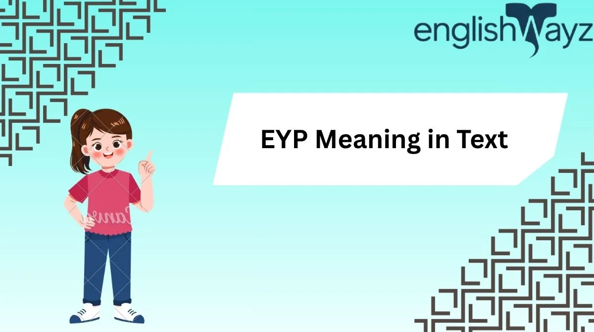 EYP Meaning in Text