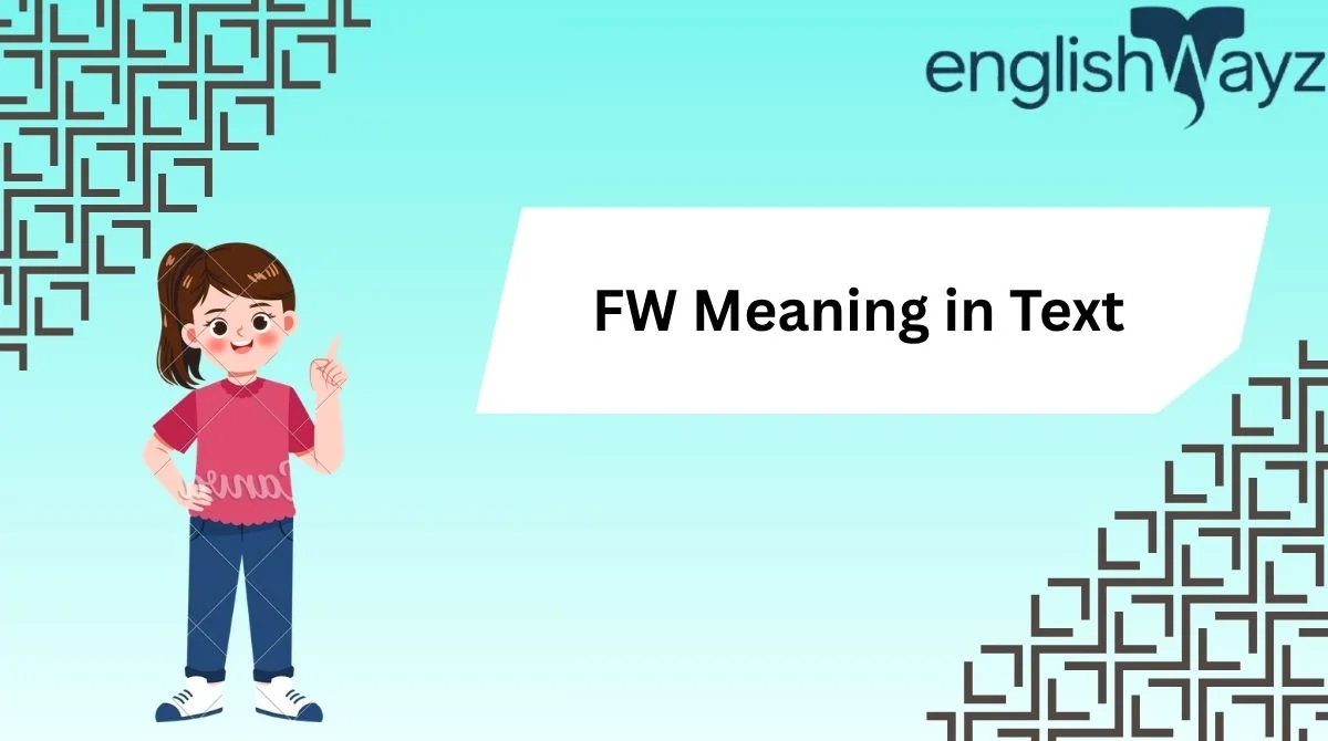 FW Meaning in Text
