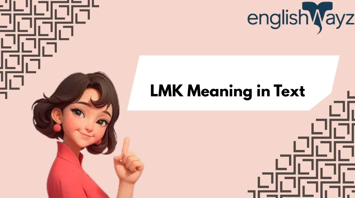 LMK Meaning in Text