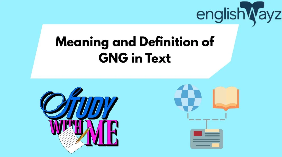 Meaning and Definition of GNG in Text Meaning and Definition of GNG in Text