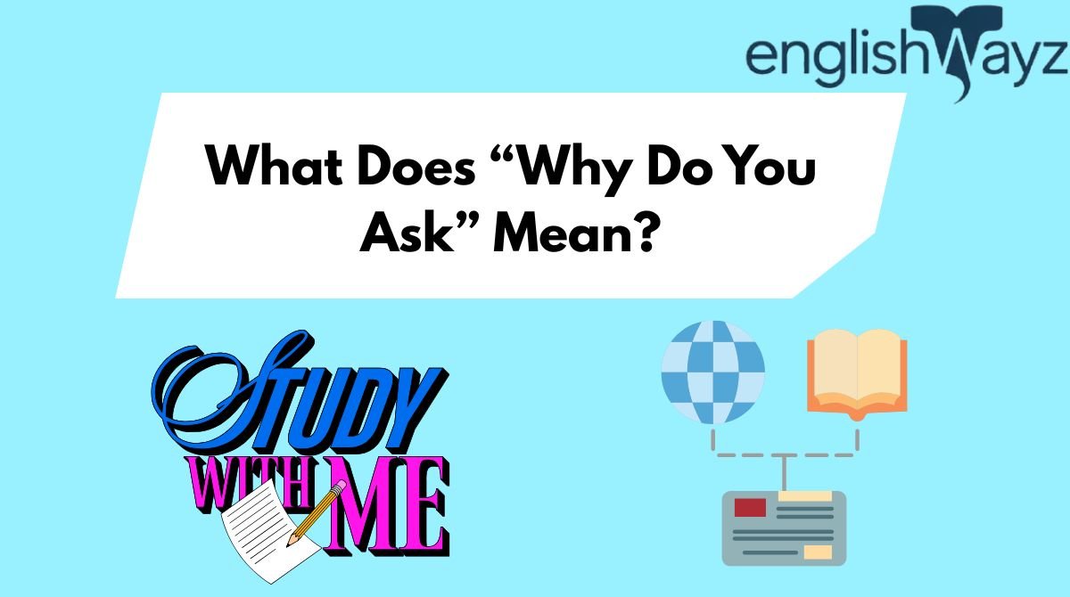 Other Ways to Say Happy National Grandparents Day (12) What Does “Why Do You Ask” Mean?