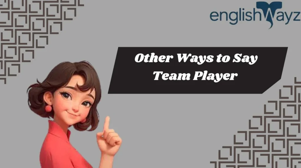 Other Ways to Say Team Player
