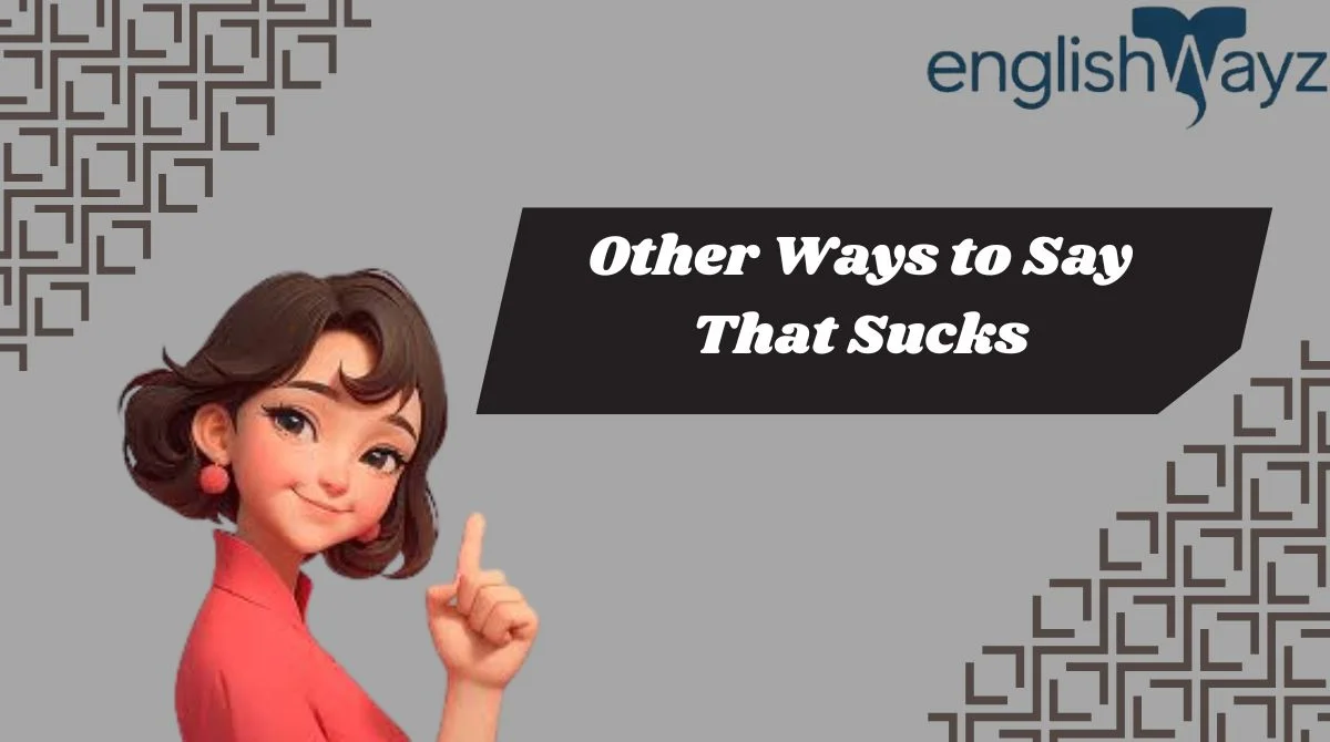 Other Ways to Say That Sucks
