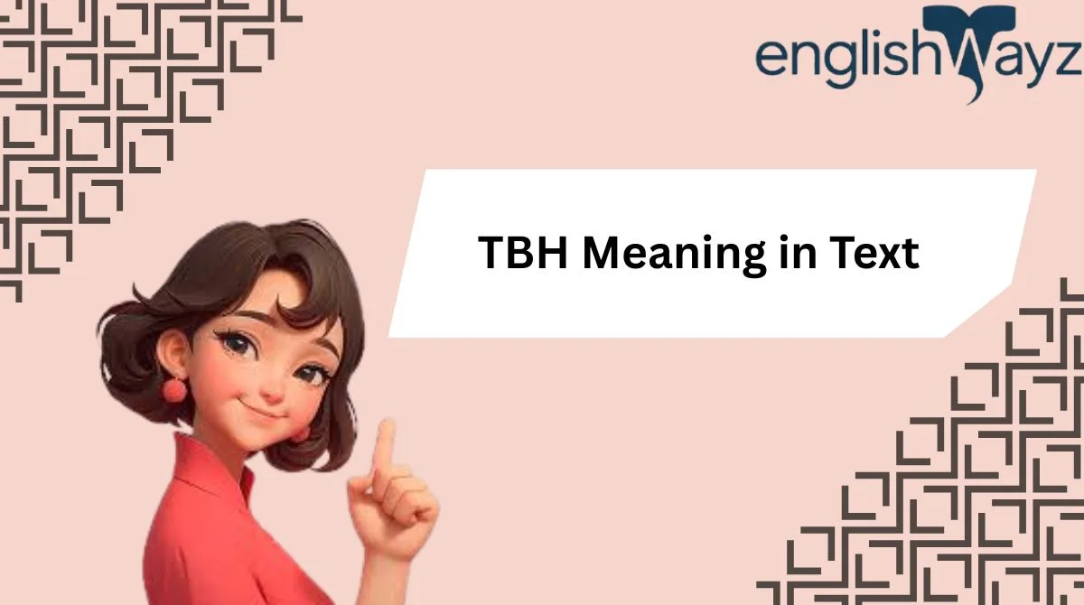 TBH Meaning in Text
