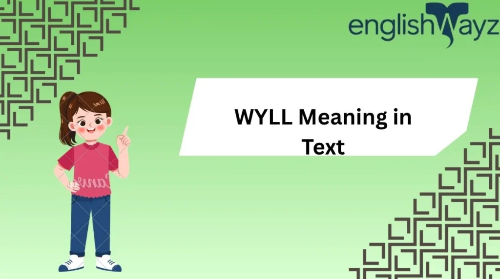 WYLL Meaning in Text