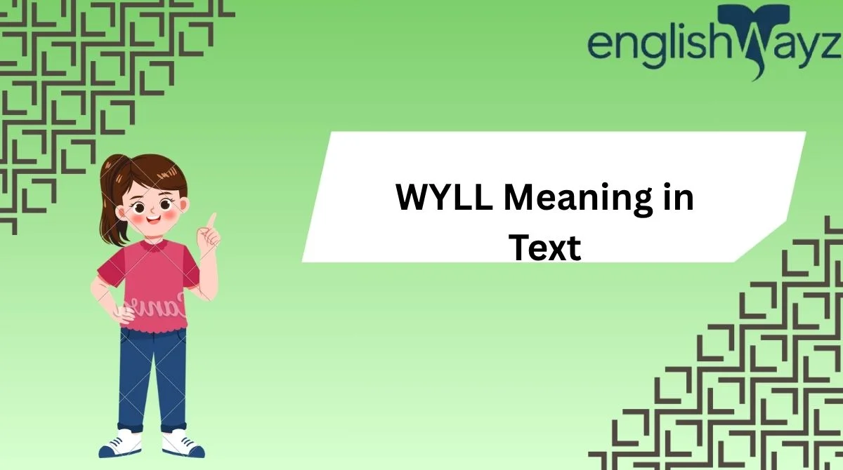 WYLL Meaning in Text