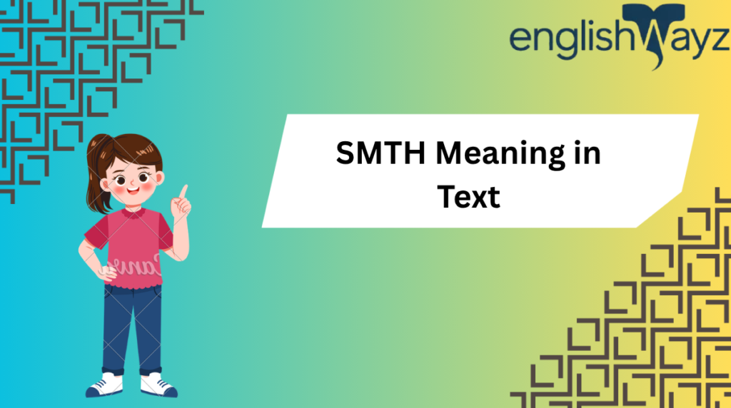 SMTH Meaning in Text
