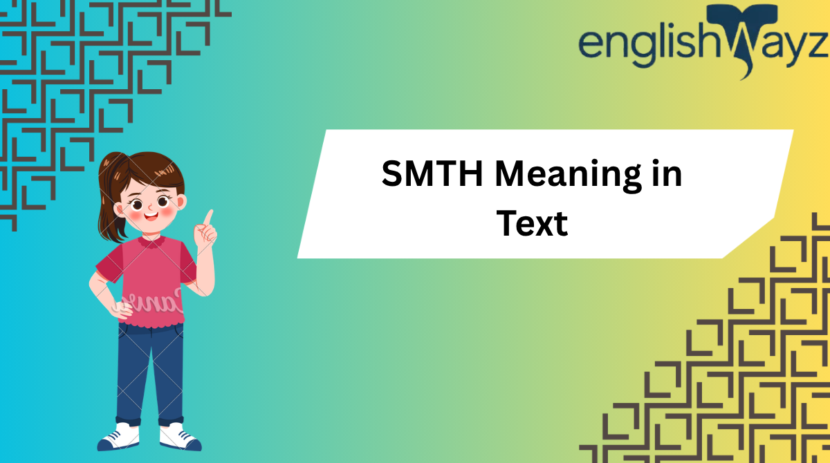 SMTH Meaning in Text