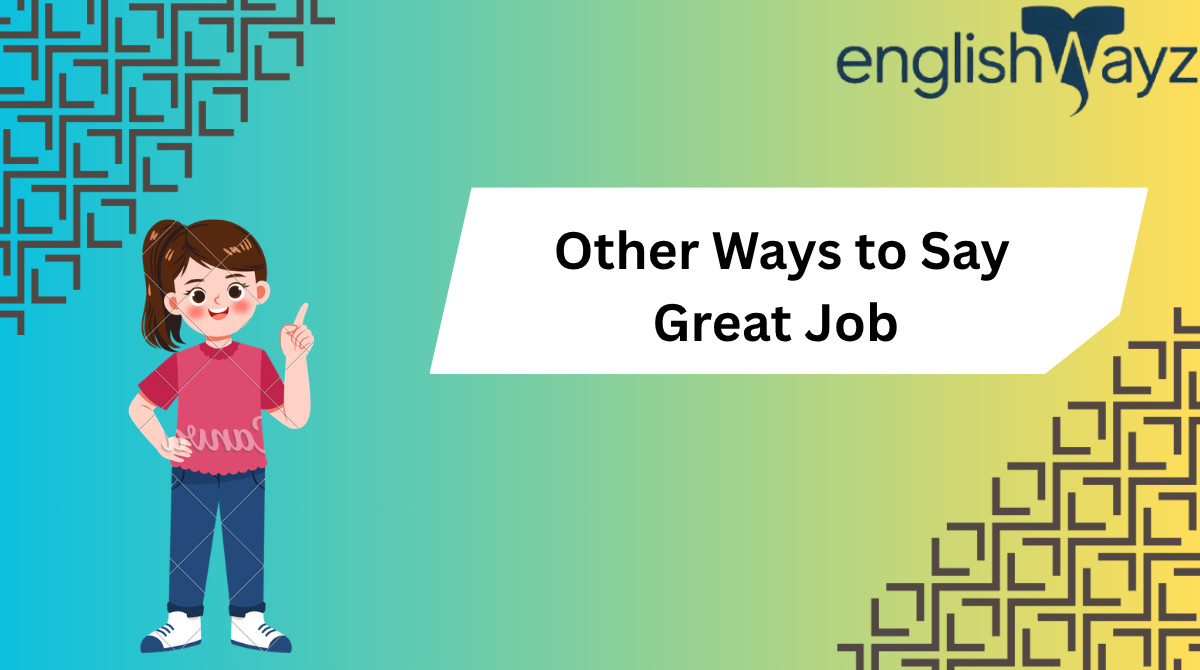 Other Ways to Say Great Job