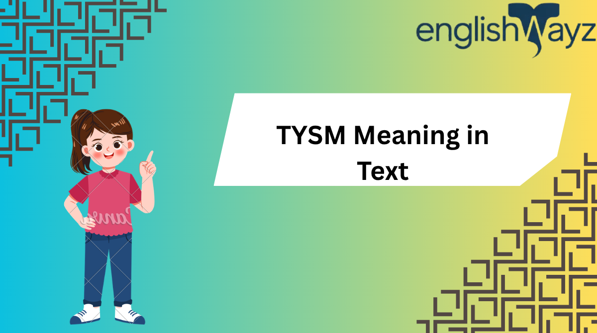 TYSM Meaning in Text