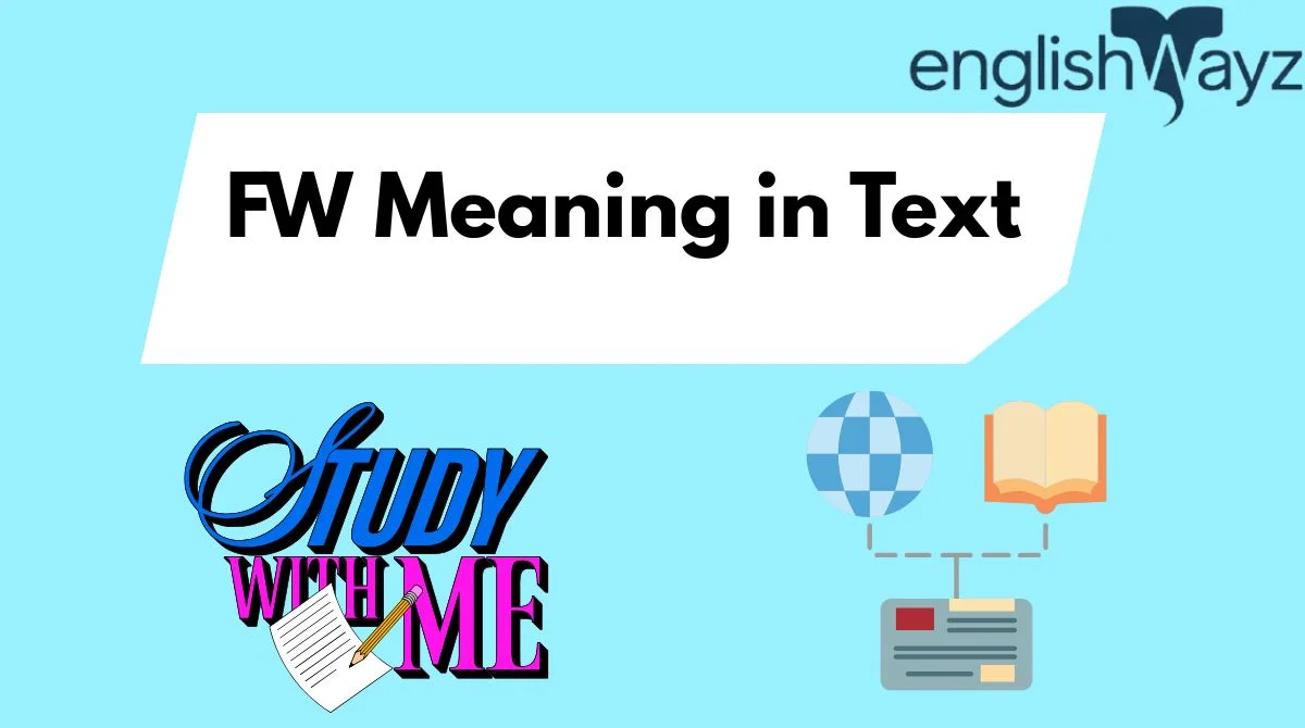 FW Meaning in Text